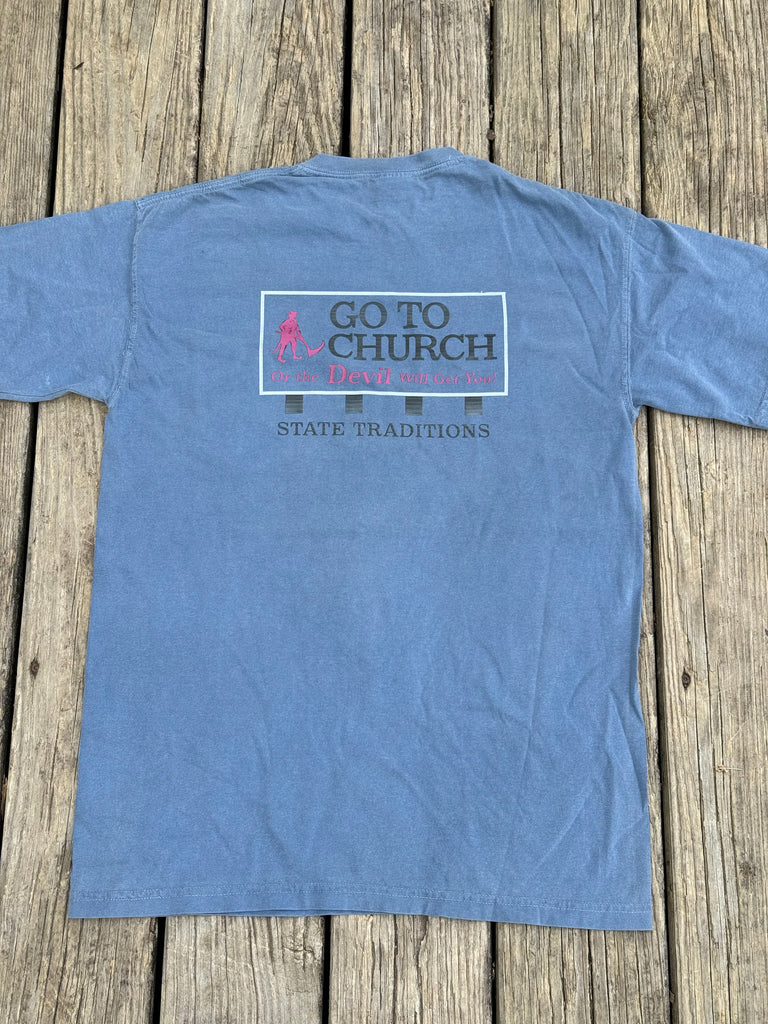 Go To Church or the Devil will get you T-Shirt