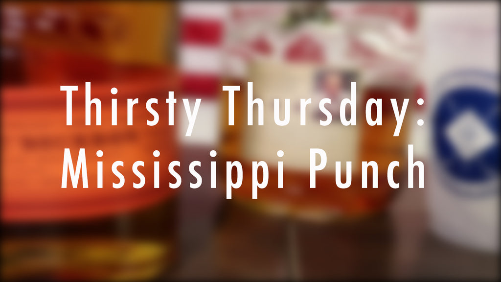 Thirsty Thursday: How to Make Mississippi Punch